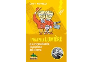 I fratelli Lumière e la straordinaria invenzione del cinema