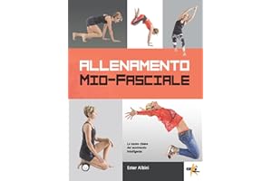 Allenamento mio-fasciale. La nuova chiave del movimento intelligente