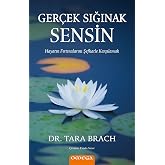 Ger&ccedil;ek Sığınak Sensin: Hayatın Fırtınalarını Şefkatle Karşılamak