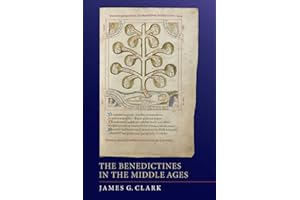 The Benedictines in the Middle Ages (Monastic Orders)