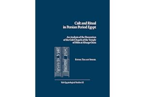 Cult and Ritual in Persian Period Egypt: An Analysis of the Decoration of the Cult Chapels of the Temple of Hibis at Kharga Oasis: 12