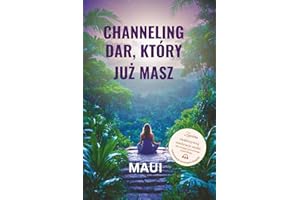 Channeling– dar, który już masz