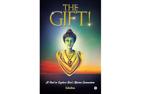 The Gift! : A Tool to Explore One's Divine Connection