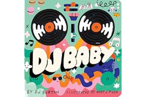 DJ Baby: A Touch-And-Feel Book