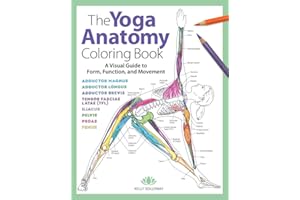 Yoga Anatomy Coloring Book: A Visual Guide to Form, Function, and Movement - An Educational Anatomy Coloring Book for Medical Students, Yoga Teachers, & Adults (Volume 1)