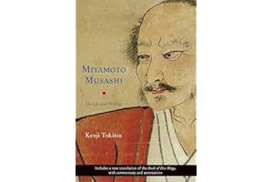 Miyamoto Musashi: His Life and Writings