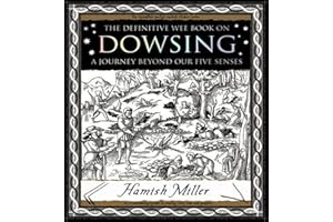 Dowsing: A Journey Beyond Our Five Senses (Mathemagical Ancient Wizdom)