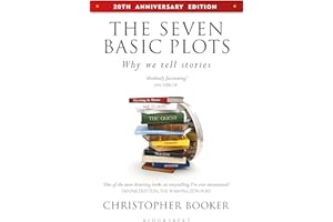 The Seven Basic Plots: Why We Tell Stories - 20th ANNIVERSARY EDITION
