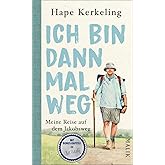 Ich bin dann mal weg: Meine Reise auf dem Jakobsweg – Jubiläumsausgabe | Der SPIEGEL-Bestseller mit Bonus-Kapitel