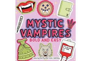Mystic Vampires Bold And Easy Colouring Book: Detail Practice / Easy Colouring (Colouring Detail Practice Books)