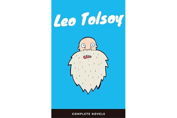Leo Tolstoy: The Complete Novels and Novellas (EverGreen Classics)