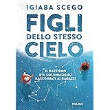 Figli dello stesso cielo. Il razzismo e il colonialismo raccontati ai ragazzi