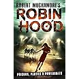 Robin Hood 7: Prisons, Parties & Powerboats (Robert Muchamore's Robin Hood): Volume 7
