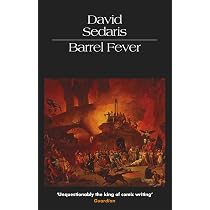 Barrel Fever: Amazon.co.uk: Sedaris, David: 9780349119762: Books