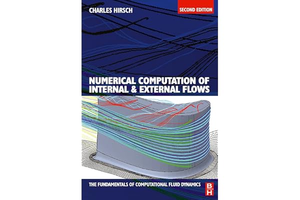 Numerical Computation of Internal and External Flows: Fundamentals of Computational Fluid Dyanmics