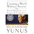 Creating a World Without Poverty: Social Business and the Future of Capitalism