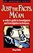 Just the Facts, Ma'Am: A Writer's Guide to Investigators and Investigation Techniques (Howdunit) by 