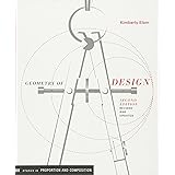 Elam, K: Geometry of Design 2nd Ed: Studies in Proportion and Composition (Design Briefs)