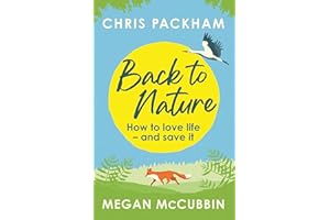 Back to Nature: How to Love Life – and Save It