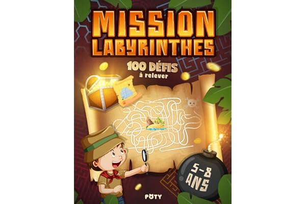 Mission Labyrinthes: 100 défis amusants à relever | Livre de labyrinthes pour enfants de 5 à 8 ans | Labyrinthes avec solutions