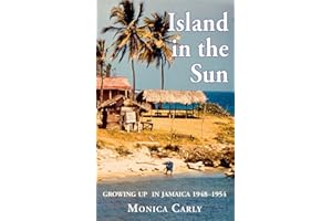 Island in the Sun: Growing up in Jamaica 1948-1954