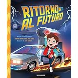 Ritorno al futuro. Ediz. a colori