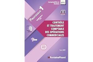 Contrôle et traitement comptable des opérations commerciales BTS Comptabilité et Gestion 1e année: Processus 1 Applications PGI