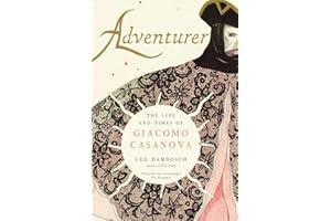 Adventurer: The Life and Times of Giacomo Casanova
