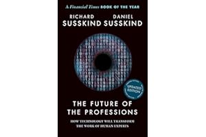 The Future of the Professions: How Technology Will Transform the Work of Human Experts, Updated Edition