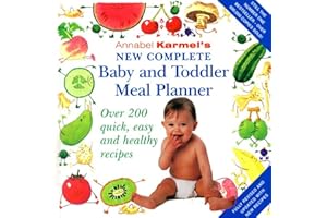 Annabel Karmel's New Complete Baby & Toddler Meal Planner - 4th Edition