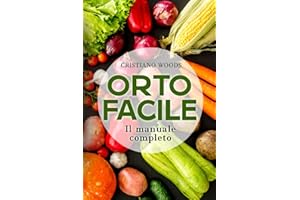 Orto facile: Il manuale completo