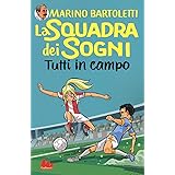 Tutti in campo. La squadra dei sogni (Vol. 2)
