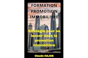 Formation pratique promoteur immobilier: Stratégie pour se lancer dans la promotion immobilière