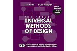 The Pocket Universal Methods of Design, Revised and Expanded: 125 Ways to Research Complex Problems, Develop Innovative Ideas, and Design Effective Solutions (Rockport Universal)