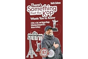 There's Something that the Kop Wants You to Know: A Dad, a Lad and Jurgen Klopp, Following Liverpool Football Club's Return to Glory