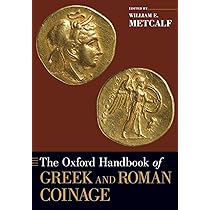 The Oxford Handbook of Greek and Roman Coinage (Oxford