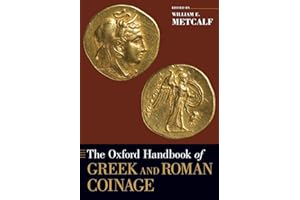 The Oxford Handbook of Greek and Roman Coinage