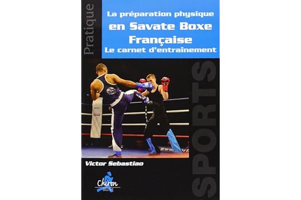 Le préparation physique en Savate Boxe Française : Le carnet d'entraînement