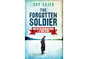 The Forgotten Soldier: War on the Russian Front - A True Story