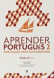Aprender português 2 : Português para estrangeiros Nível B1 (QECR) (1CD audio)