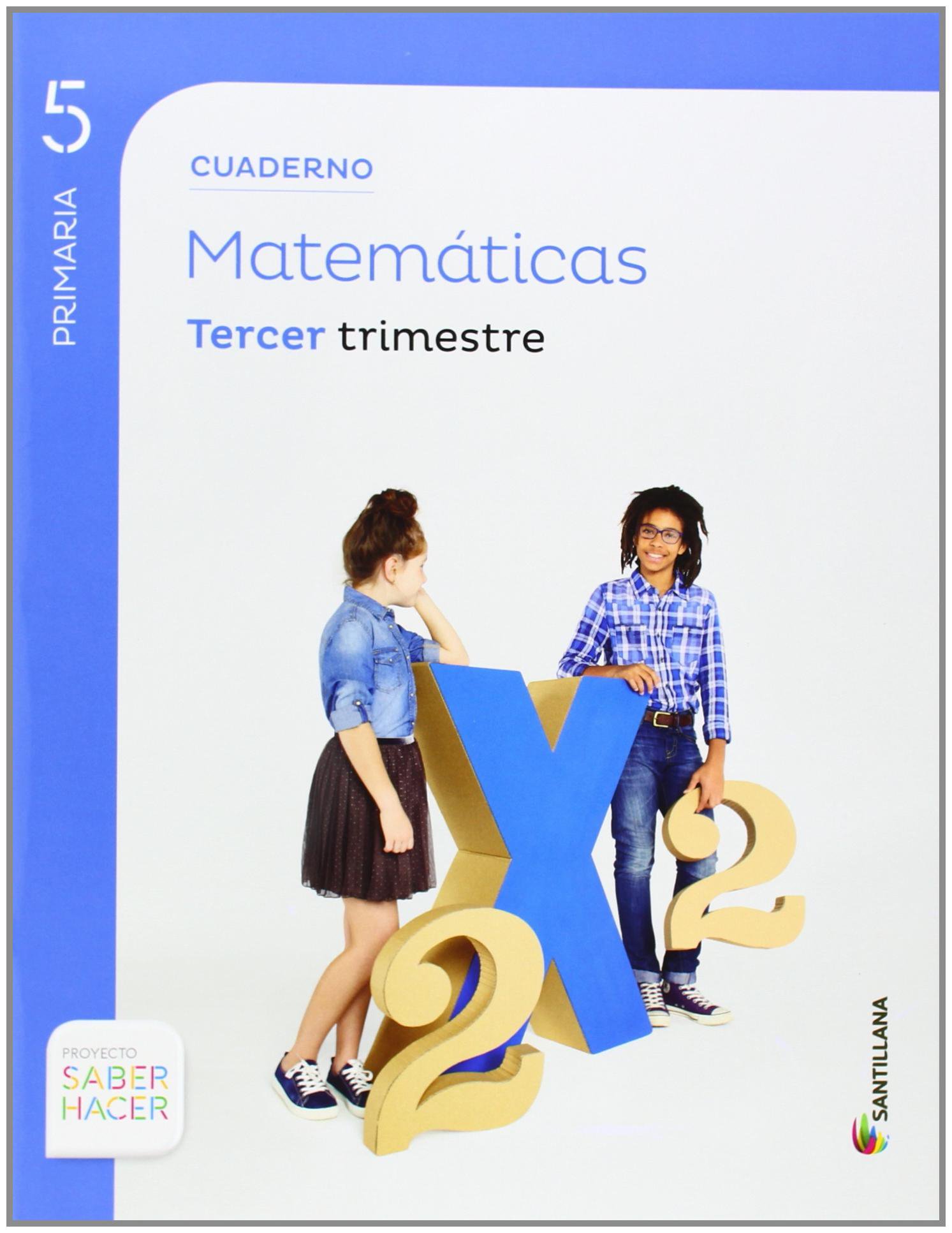 CUADERNO MATEMATICAS 5 PRIMARIA 3 TRIM SABER HACER