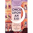 Once Upon an Eid: Stories of Hope and Joy by 15 Muslim Voices