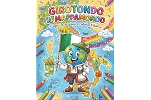 Girotondo il Mappamondo - Libro da colorare, Edizione Italia: Libro educativo da colorare per bambini, scopri e colora tutte le regioni d'Italia con Girotondo il Mappamondo