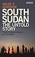 South Sudan: The Untold Story - From Independence to Civil War