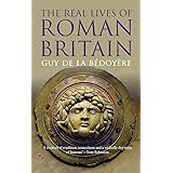 The Real Lives of Roman Britain