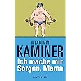 Ich mache mir Sorgen, Mama : Kaminer, Wladimir: Amazon.de: Bücher