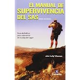 El Manual de supervivencia del SAS: Gu&iacute;a definitiva para sobrevivir en cualquier lugar (Deportes)