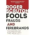 Fools, Frauds and Firebrands: Thinkers of the New Left