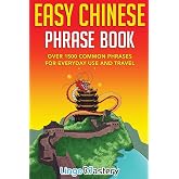 Easy Chinese Phrase Book: Over 1500 Common Phrases For Everyday Use and Travel