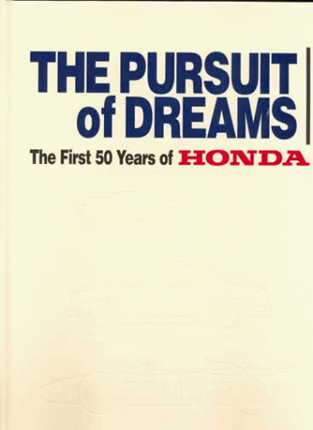 Preisvergleich Produktbild The Pursuit of Dreams: The First 50 Years of Honda